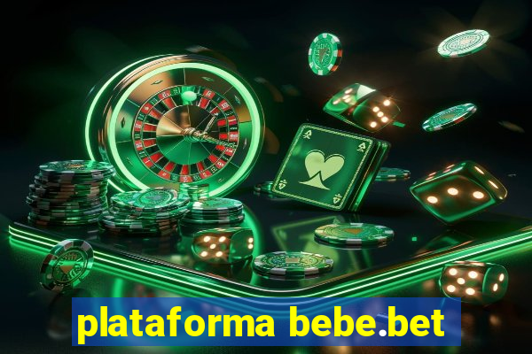 plataforma bebe.bet